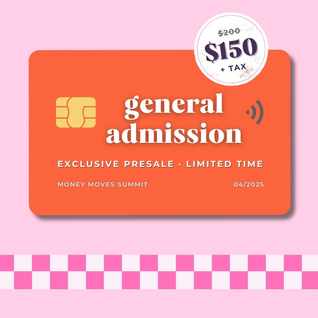 MONEY MOVES SUMMIT 2025 · GENERAL ADMISSION PRESALE PASS