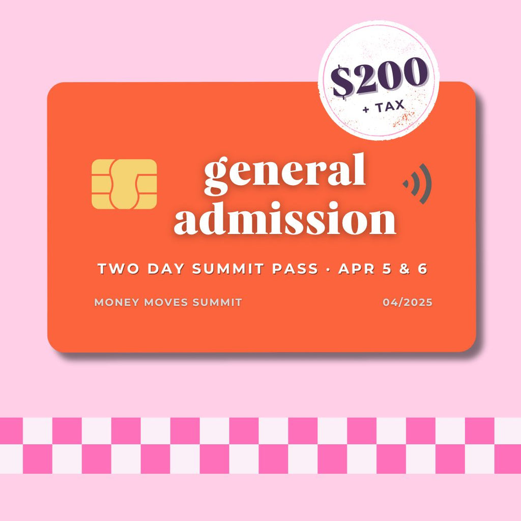 MONEY MOVES SUMMIT 2025 · GENERAL ADMISSION PASS