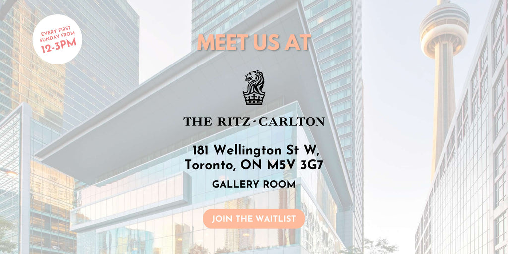 Meet us at the Ritz-Carlton Toronto, every first Sunday from 12-3pm