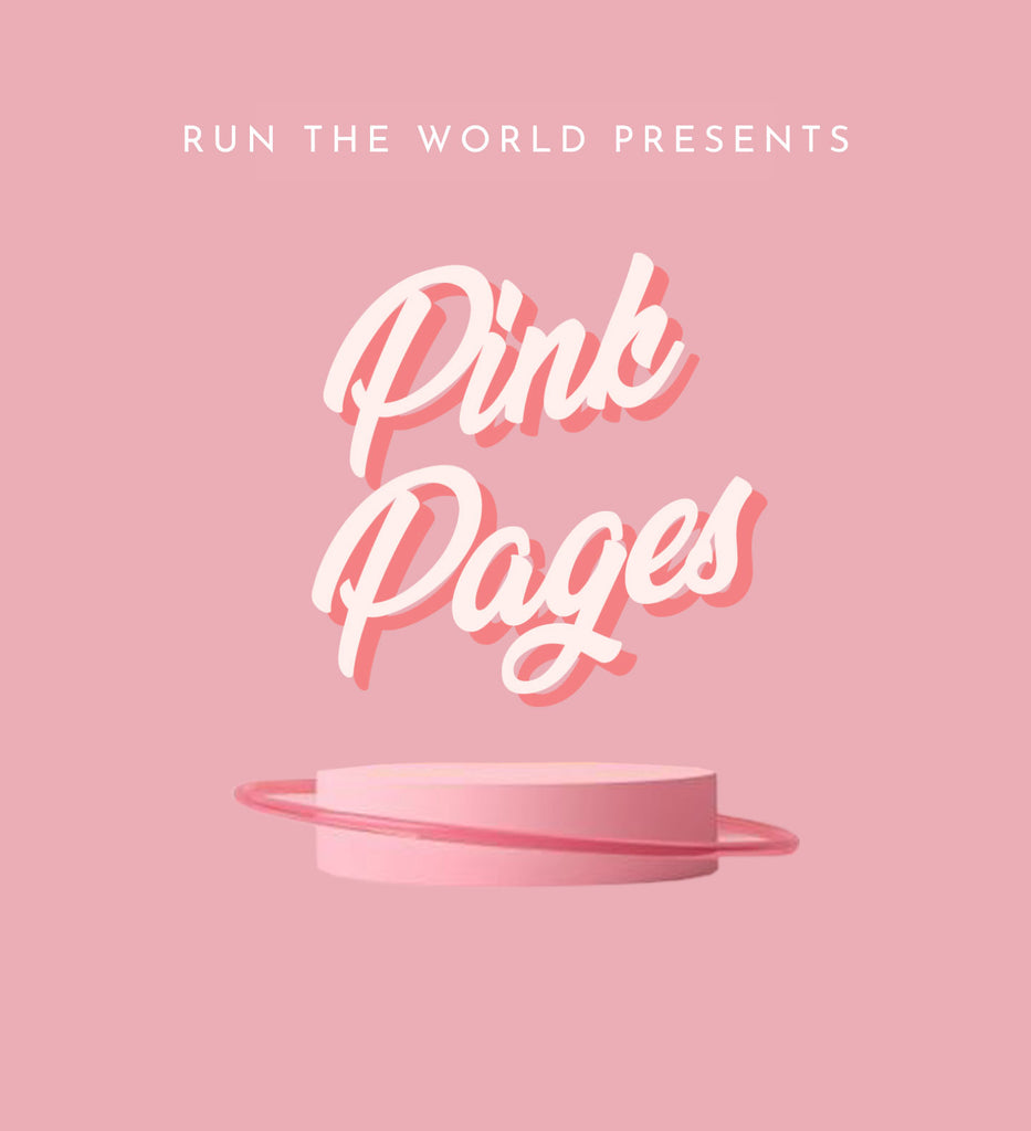 Run the World Presents: Pink Pages